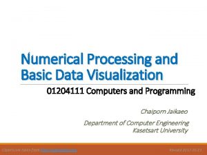 Numerical Processing and Basic Data Visualization 01204111 Computers