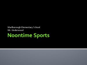 Marlborough Elementary School Mr Underwood Noontime Sports What