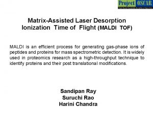 MatrixAssisted Laser Desorption Ionization Time of Flight MALDI