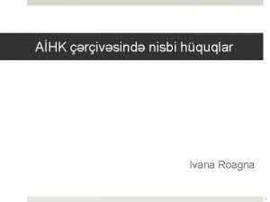 AHK rivsind nisbi hquqlar Ivana Roagna 1 AHK