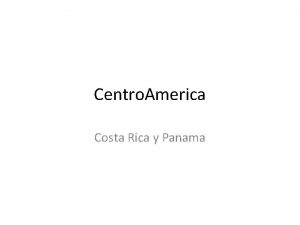 Centro America Costa Rica y Panama Cultura Diaria