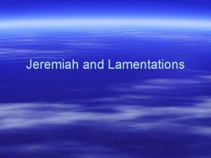 Jeremiah and Lamentations Chronology Judah 931 BC Prophets