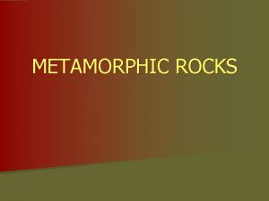 Metamorphic rocks examples