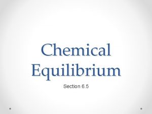 Chemical Equilibrium Section 6 5 Reversibility Thus far