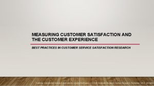 MEASURING CUSTOMER SATISFACTION AND THE CUSTOMER EXPERIENCE BEST