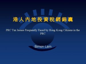 PRC Tax Issues Frequently Faced by Hong Kong