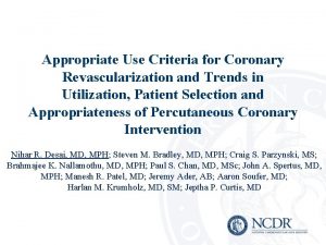 Appropriate Use Criteria for Coronary Revascularization and Trends