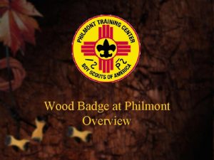 Wood Badge at Philmont Overview Where Will I