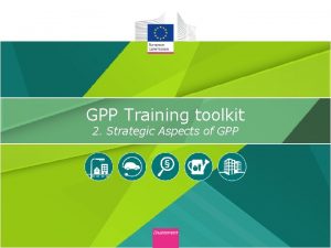GPP Training toolkit 2 Strategic Aspects of GPP
