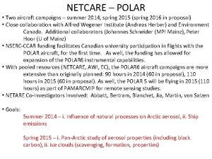 NETCARE POLAR Two aircraft campaigns summer 2014 spring