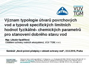 Vznam typologie tvar povrchovch vod a typov specifickch