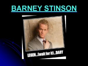 BARNEY STINSON BIOGRAFA v Barney es un personaje