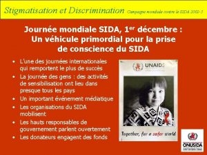 Stigmatisation et Discrimination Campagne mondiale contre le SIDA