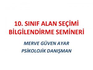 10 SINIF ALAN SEM BLGLENDRME SEMNER MERVE GVEN