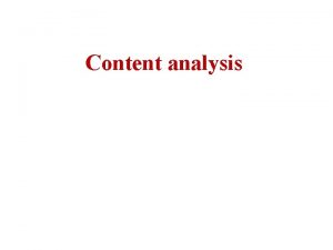 Content analysis 1 What is content The content