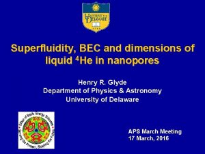 Superfluidity BEC and dimensions of liquid 4 He