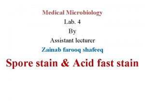 Medical Microbiology Lab 4 By Assistant lecturer Zainab