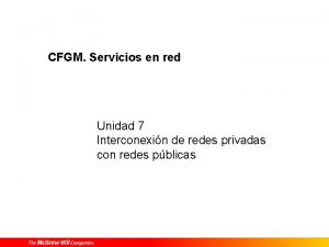 CFGM Servicios en red Unidad 7 Interconexin de