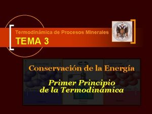 Termodinmica de Procesos Minerales TEMA 3 Conservacin de