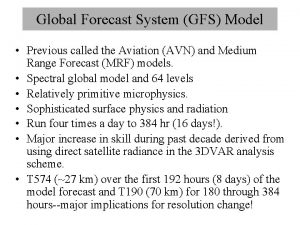 Global Forecast System GFS Model Previous called the