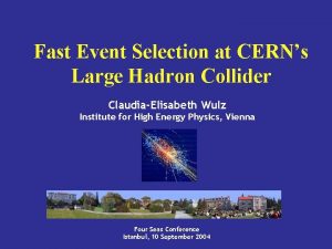 Fast Event Selection at CERNs Large Hadron Collider