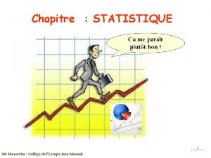 Chapitre STATISTIQUE Mr Monastier Collge de lEurope Jean