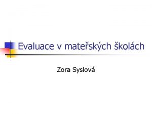 Evaluace v mateskch kolch Zora Syslov Poadavky na