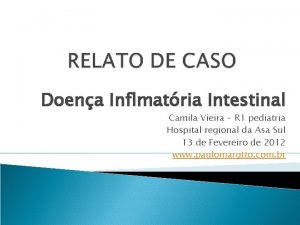 Doena Inflmatria Intestinal Camila Vieira R 1 pediatria