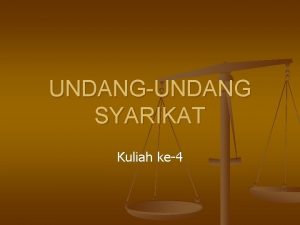 UNDANGUNDANG SYARIKAT Kuliah ke4 Peruntukan undangundang di Malaysia