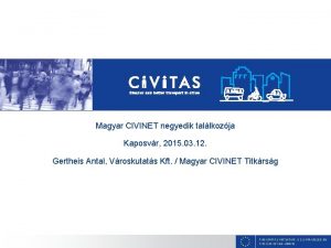 Magyar CIVINET negyedik tallkozja Kaposvr 2015 03 12