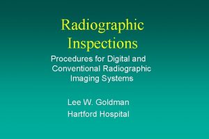 Radiographic Inspections Procedures for Digital and Conventional Radiographic
