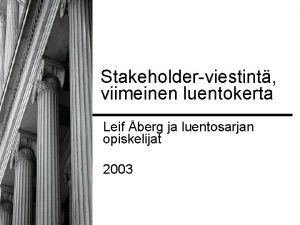 Stakeholderviestint viimeinen luentokerta Leif berg ja luentosarjan opiskelijat