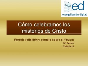 Cmo celebramos los misterios de Cristo Foro de