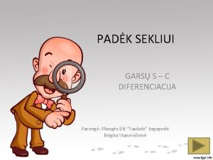 PADK SEKLIUI GARS S C DIFERENCIACIJA Pareng Plungs