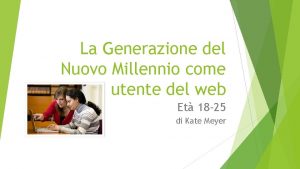 La Generazione del Nuovo Millennio come utente del