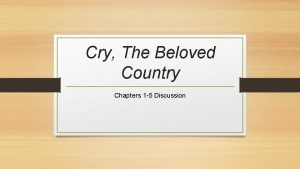 Cry The Beloved Country Chapters 1 5 Discussion