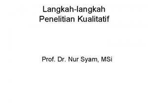 Langkahlangkah Penelitian Kualitatif Prof Dr Nur Syam MSi