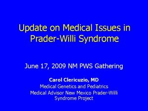 Update on Medical Issues in PraderWilli Syndrome June