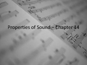 Properties of Sound Chapter 14 Sound Frequency Infrasonic