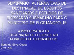 SEMINRIO ALTERNATIVAS DE DESTINAO DE ESGOTOS SANITRIOS E