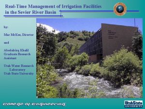 RealTime Management of Irrigation Facilities in the Sevier