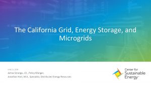 The California Grid Energy Storage and Microgrids June