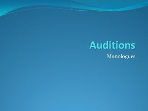 Auditions Monologues So you want to act You