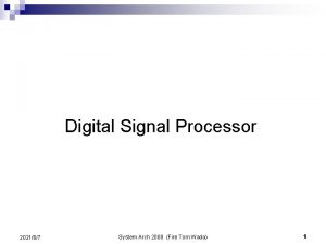 Digital Signal Processor 202167 System Arch 2008 Fire