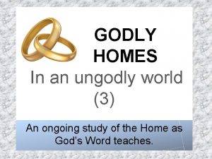 GODLY HOMES In an ungodly world 3 An