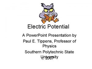 Electric Potential A Power Point Presentation by Paul