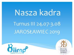 Nasza kadra Turnus III 24 07 3 08