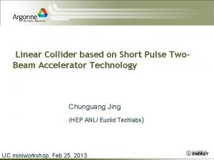 Linear Collider based on Short Pulse Two Beam