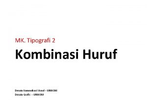 MK Tipografi 2 Kombinasi Huruf Desain Komunikasi Visual