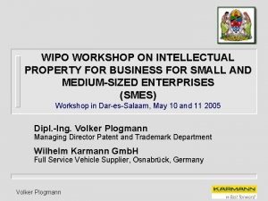 WIPO WORKSHOP ON INTELLECTUAL PROPERTY FOR BUSINESS FOR